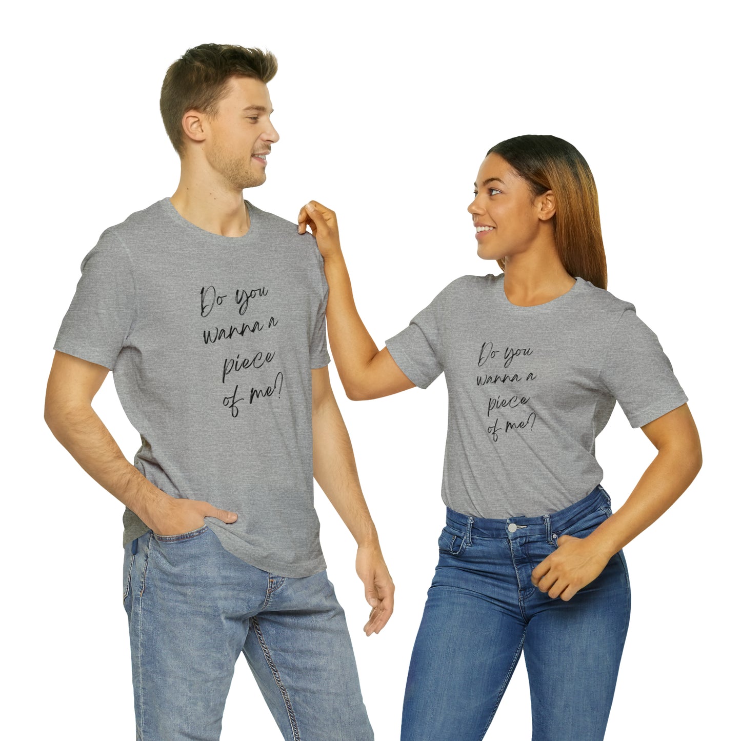 Do you want a piece of me? Jersey Short Sleeve T-shirt