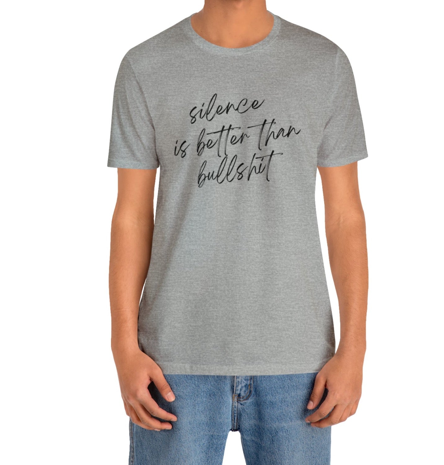 Silence is better than Bullshit Jersey Short Sleeve T-shirt