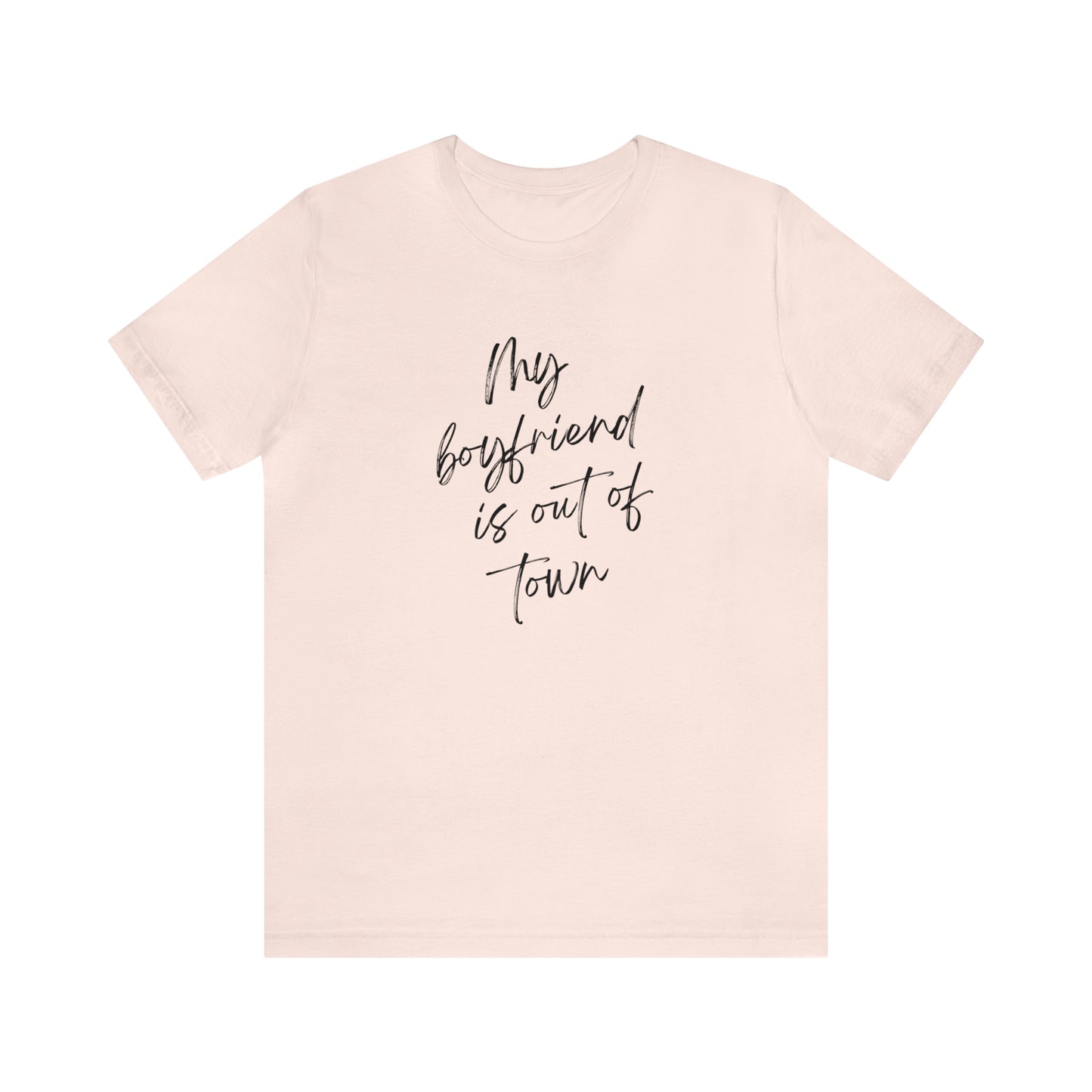 My Boyfriend is Out of Town Jersey Short Sleeve Women's T-shirt