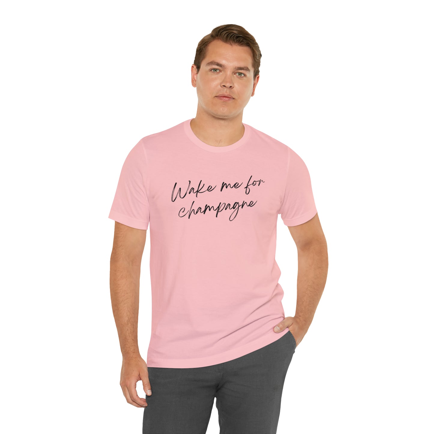 Wake me for Champagne Short Sleeve T-shirt