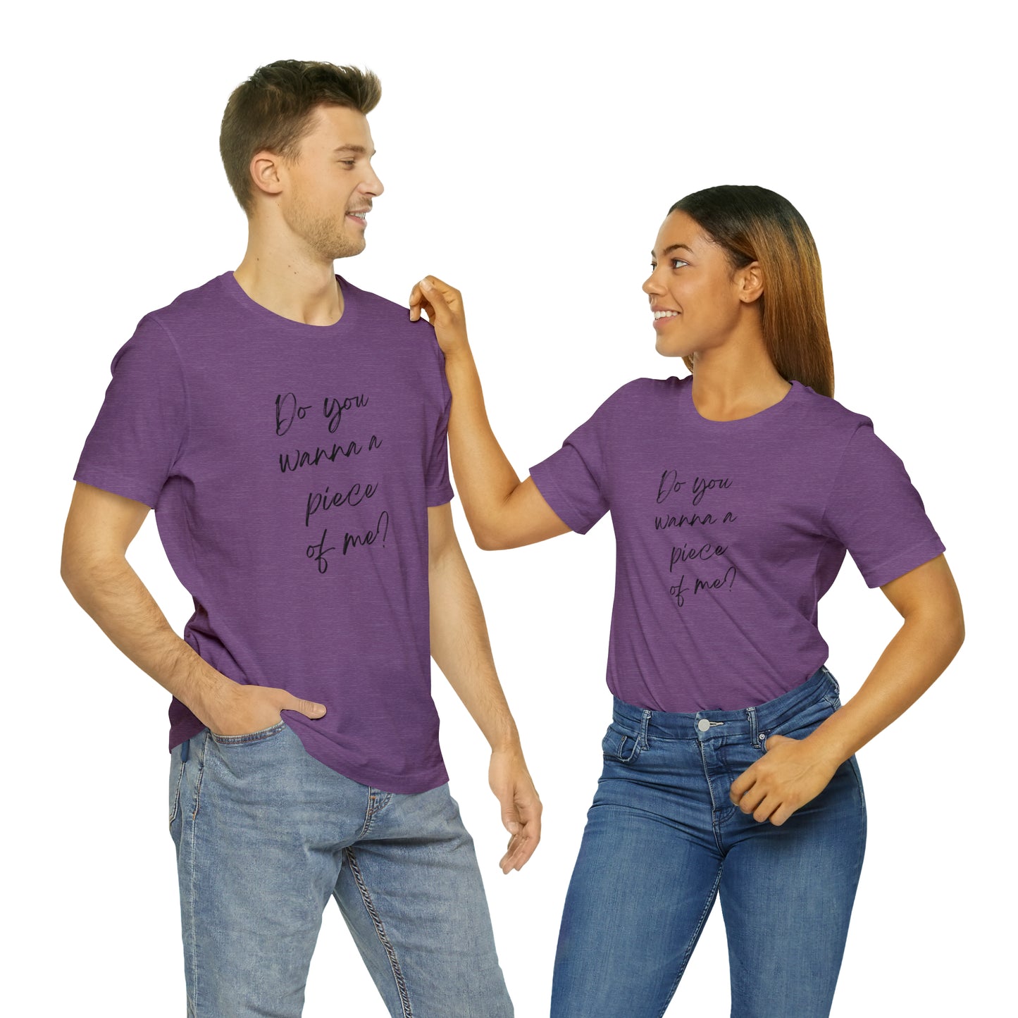 Do you want a piece of me? Jersey Short Sleeve T-shirt