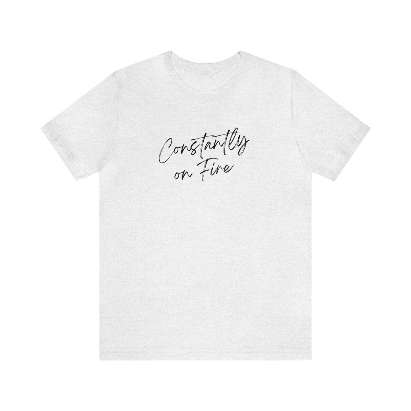 Constantly on Fire Jersey Short Sleeve T-shirt