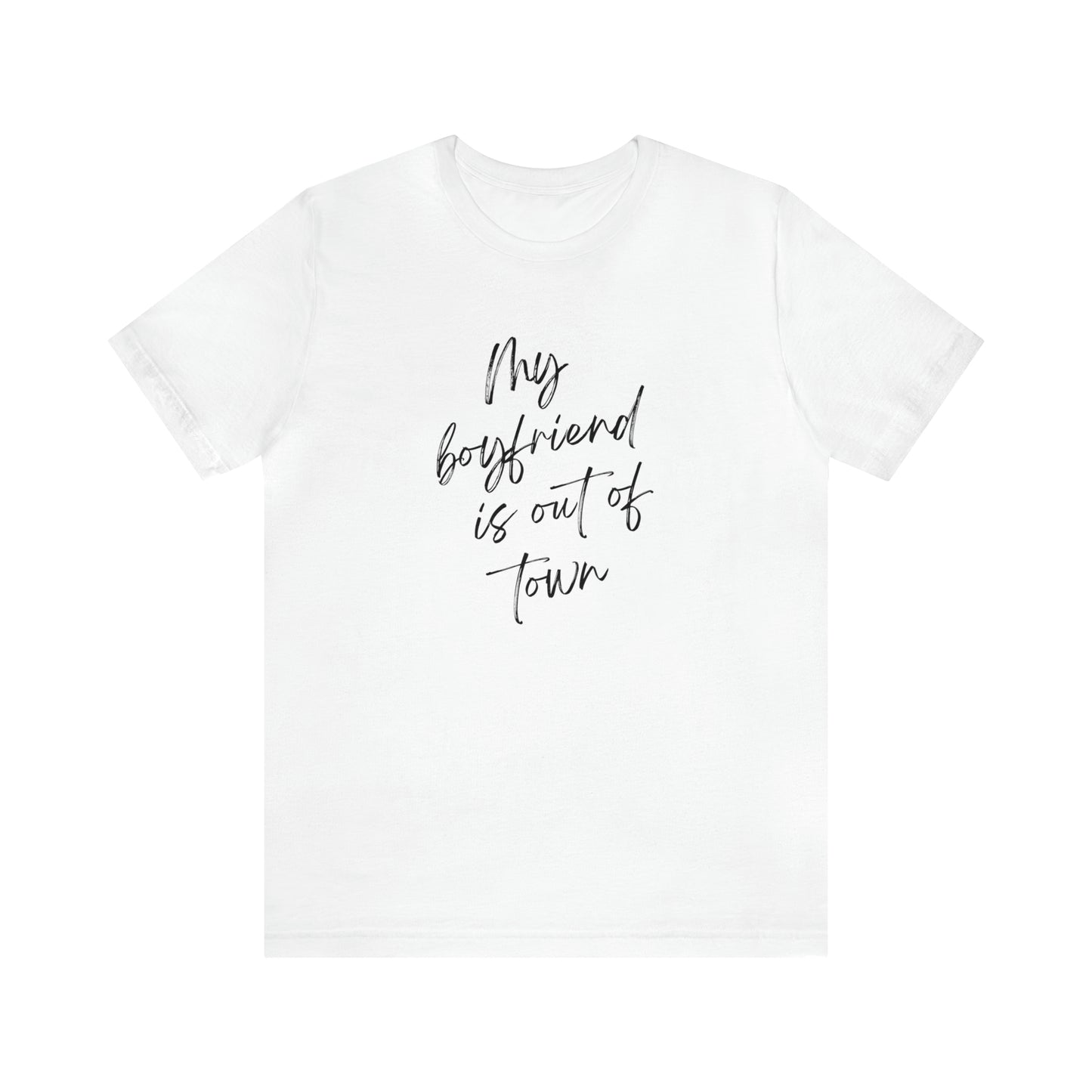 My Boyfriend is Out of Town Jersey Short Sleeve Women's T-shirt