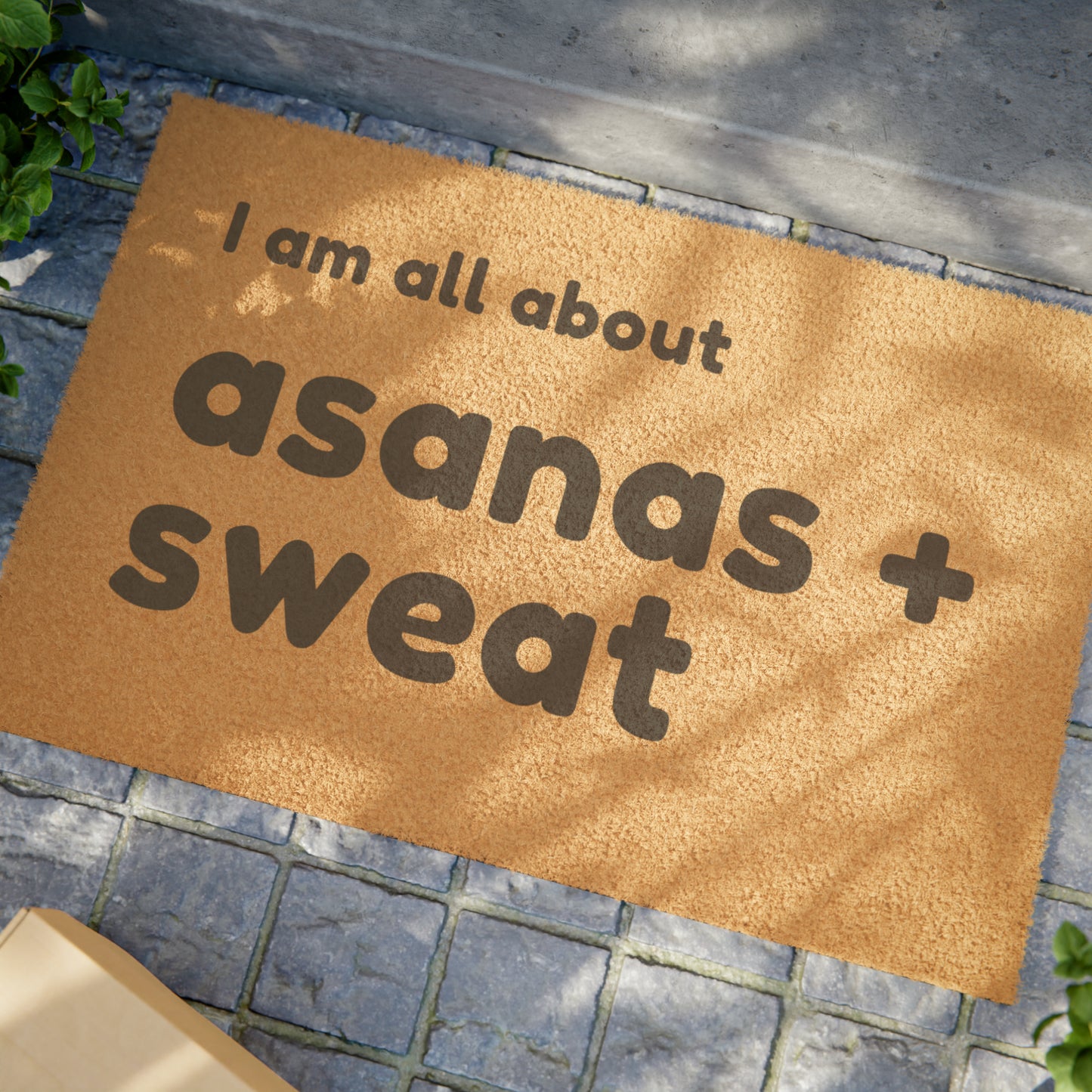 I am all about asanas and sweat - Yoga Doormat