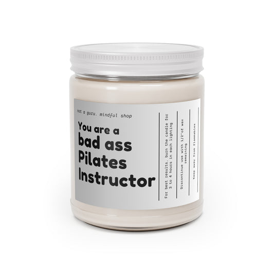 You Are A Bad Ass Pilates Instructor Scented Candles