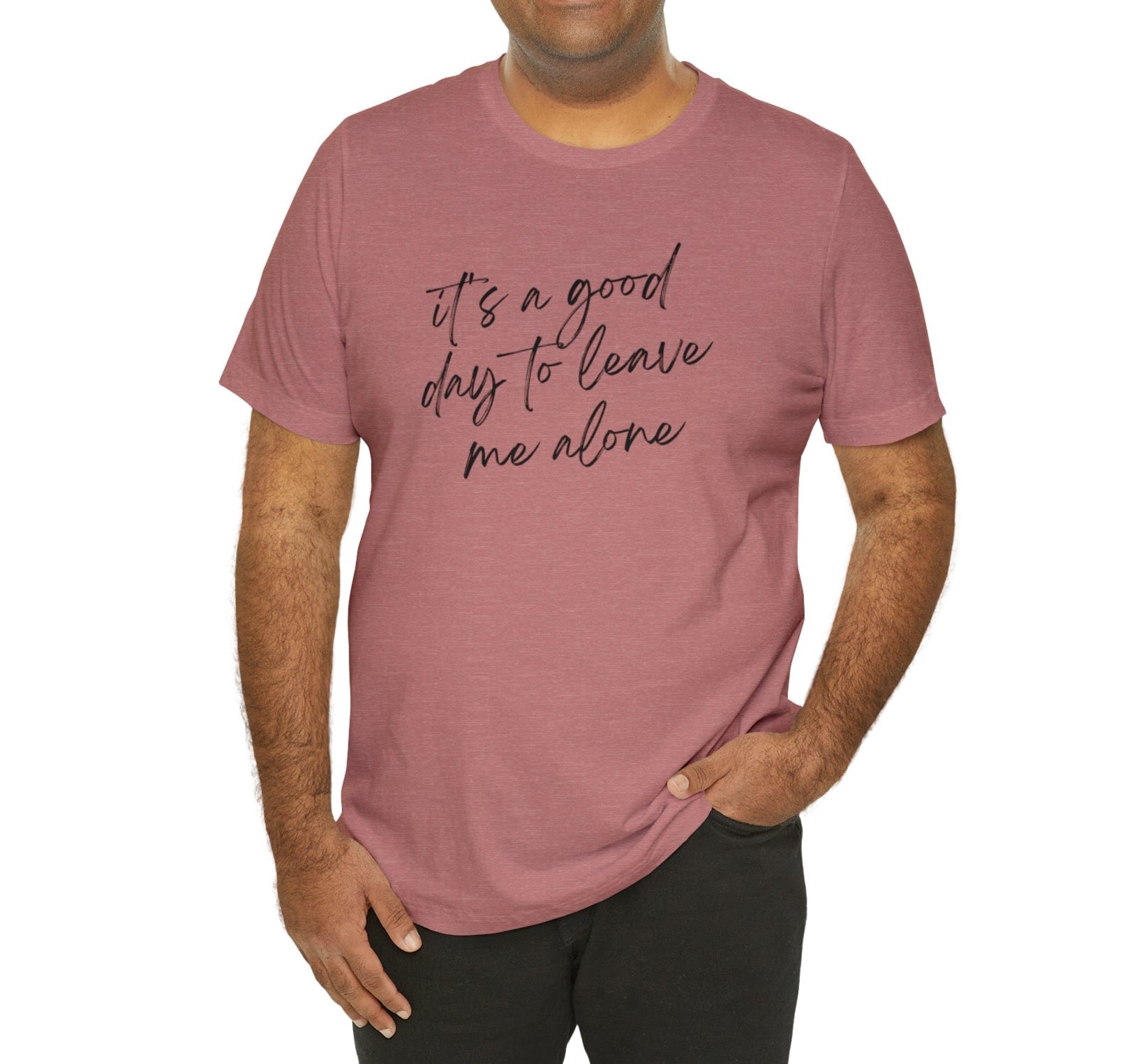 It's a good day to leave me alone Jersey Short Sleeve Tee