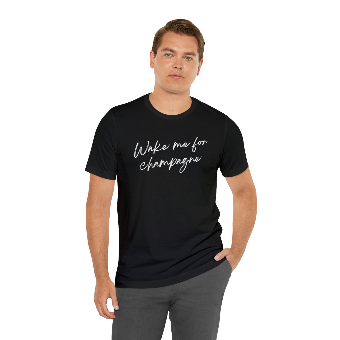 Wake me for Champagne Short Sleeve T-shirt