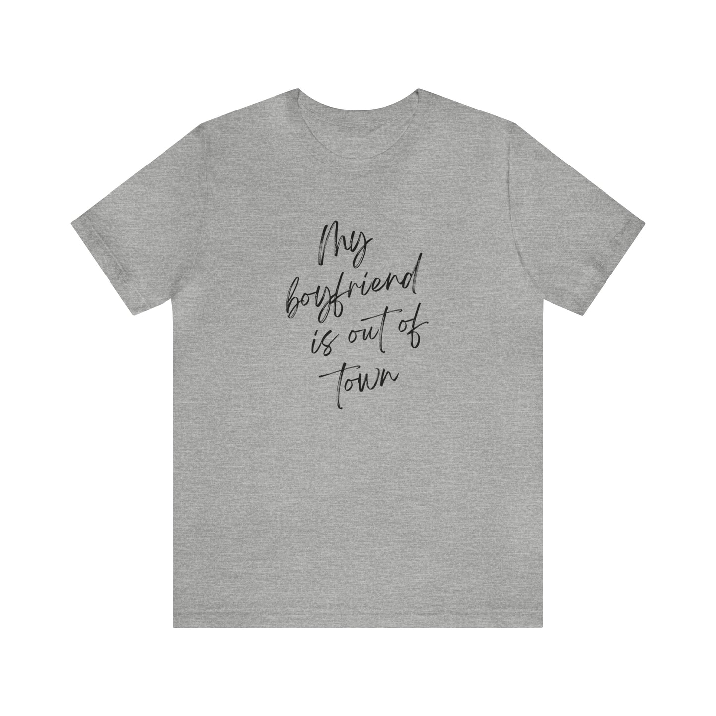 My Boyfriend is Out of Town Jersey Short Sleeve Women's T-shirt