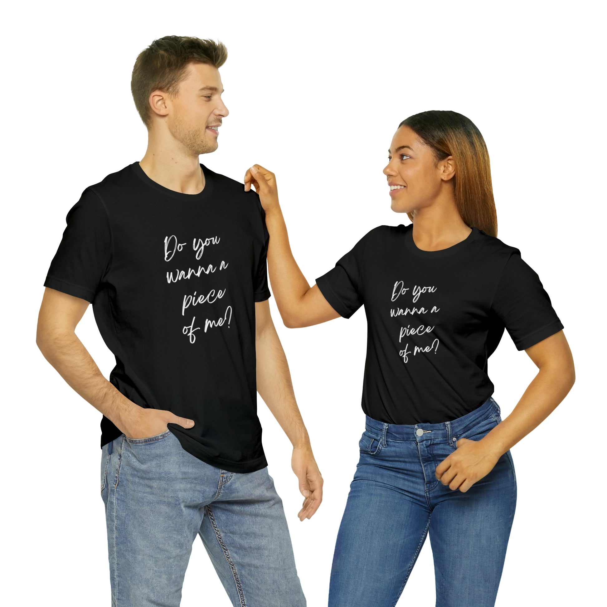 Do you want a piece of me? Jersey Short Sleeve T-shirt