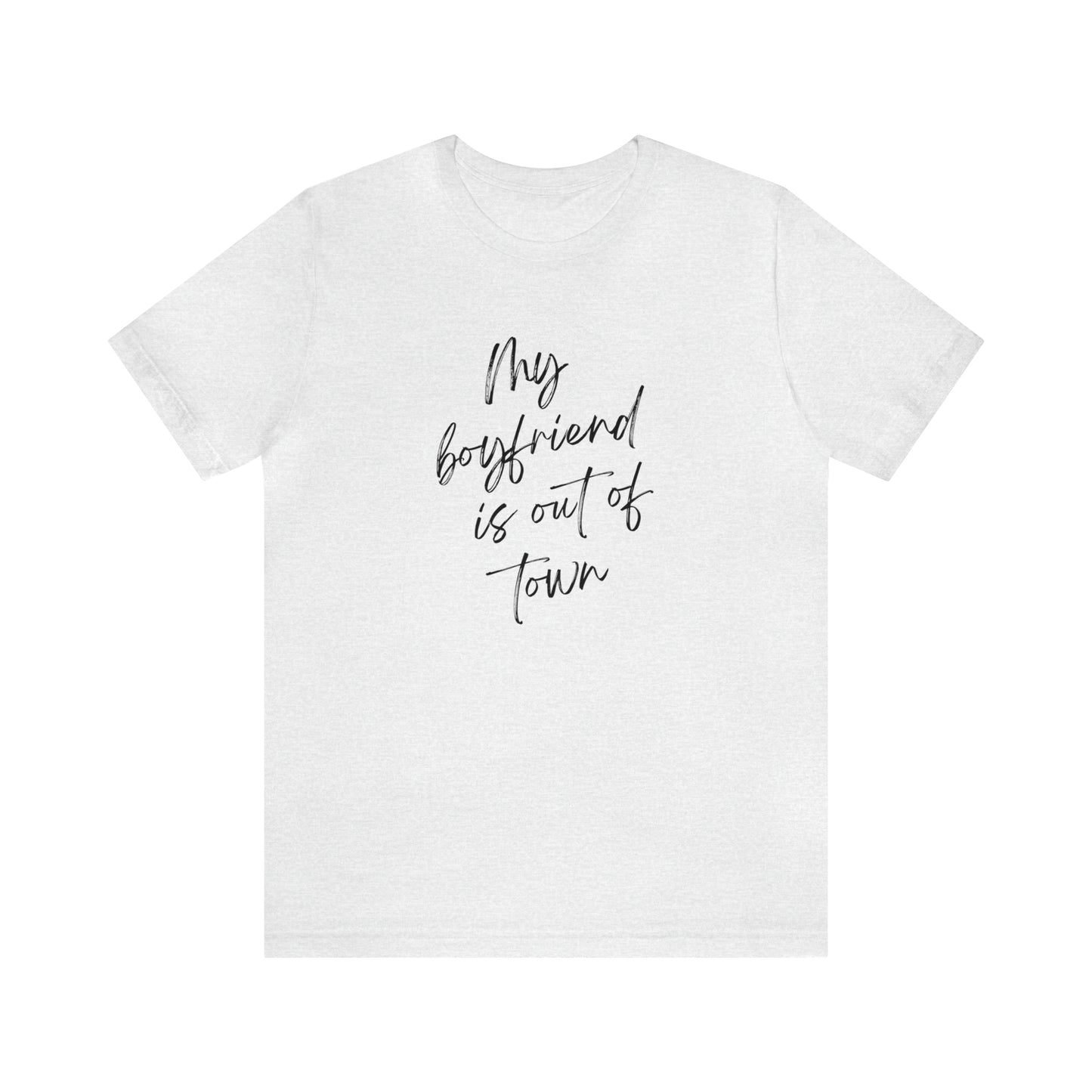 My Boyfriend is Out of Town Jersey Short Sleeve Women's T-shirt