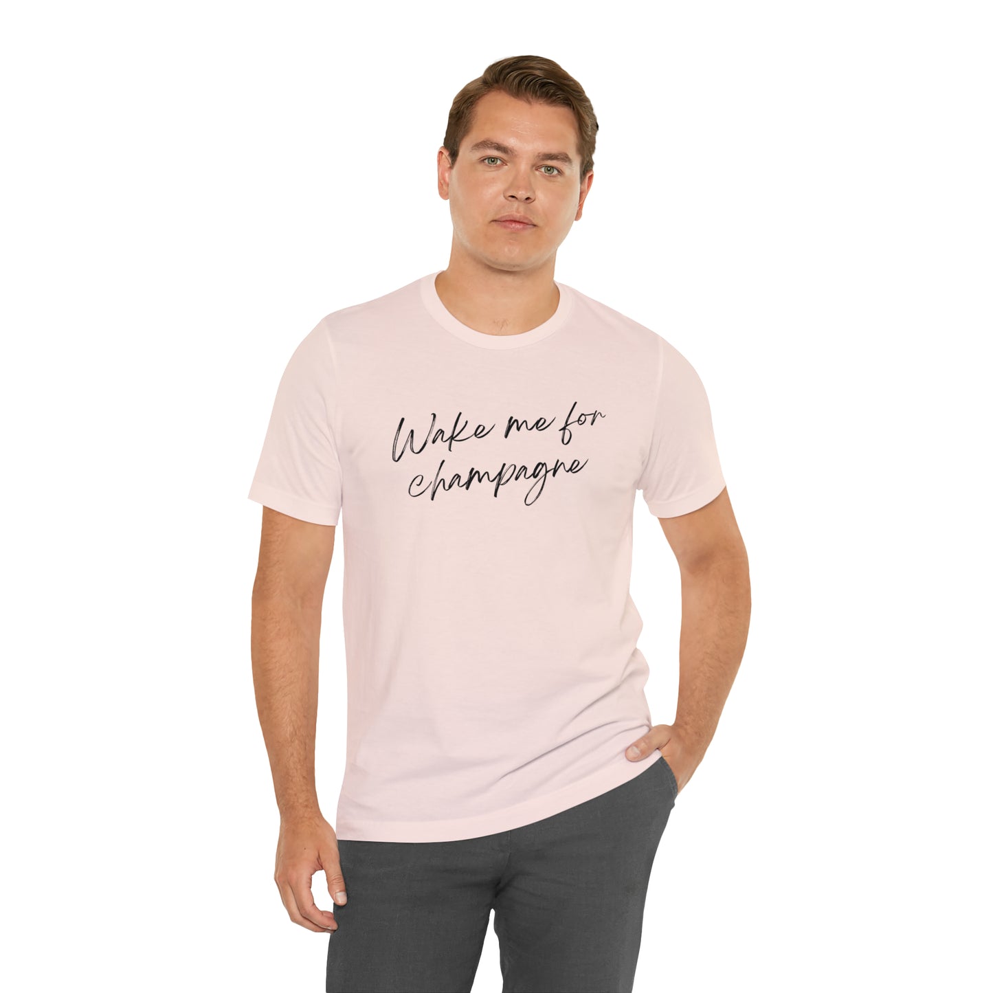 Wake me for Champagne Short Sleeve T-shirt