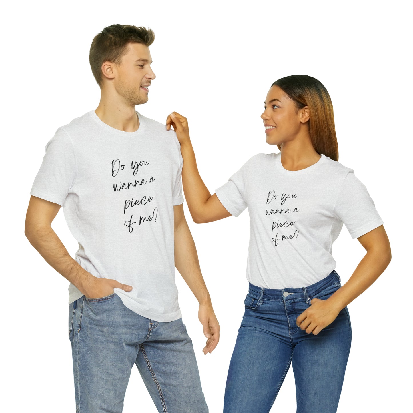 Do you want a piece of me? Jersey Short Sleeve T-shirt