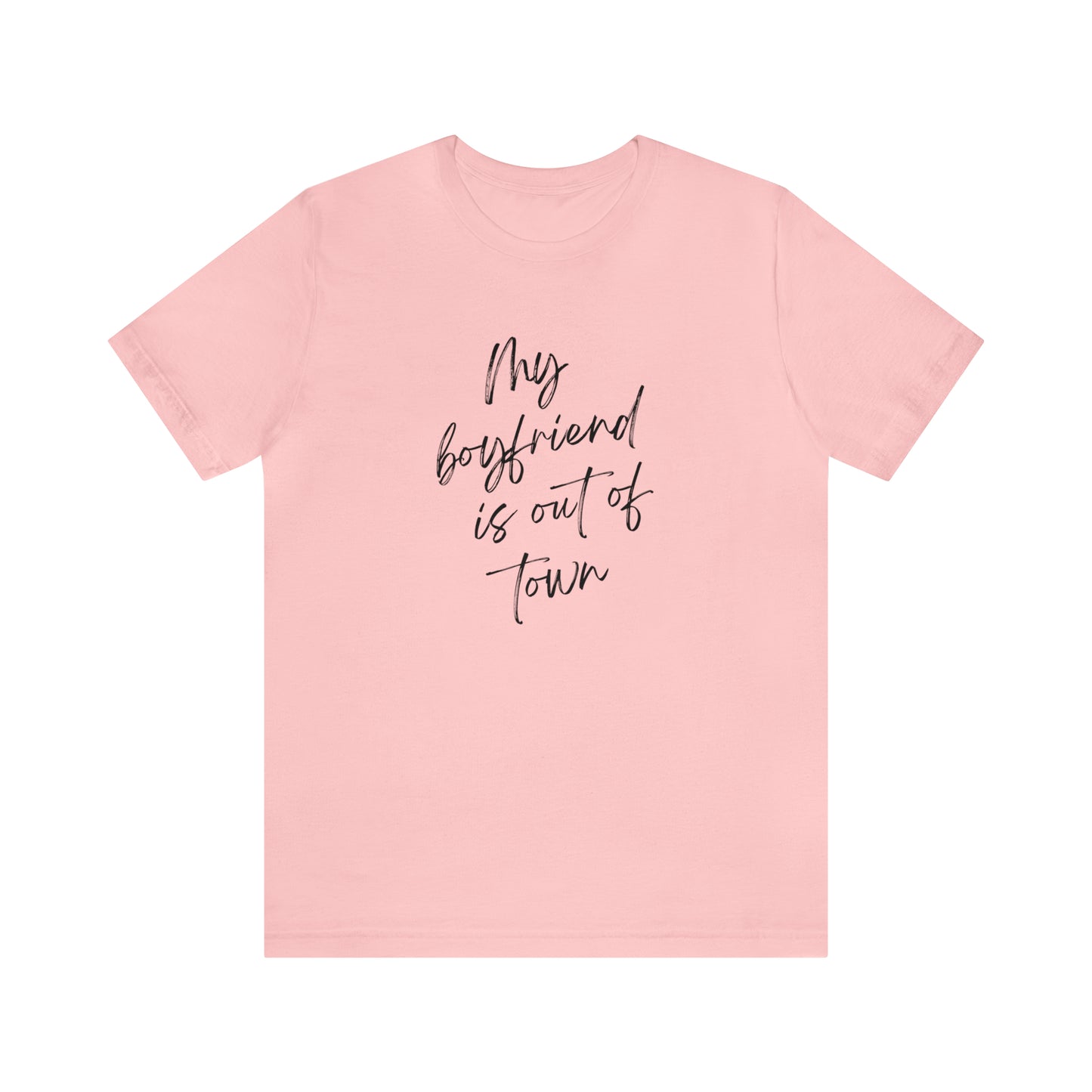 My Boyfriend is Out of Town Jersey Short Sleeve Women's T-shirt