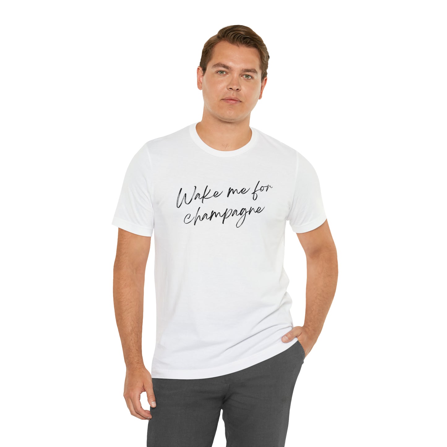 Wake me for Champagne Short Sleeve T-shirt