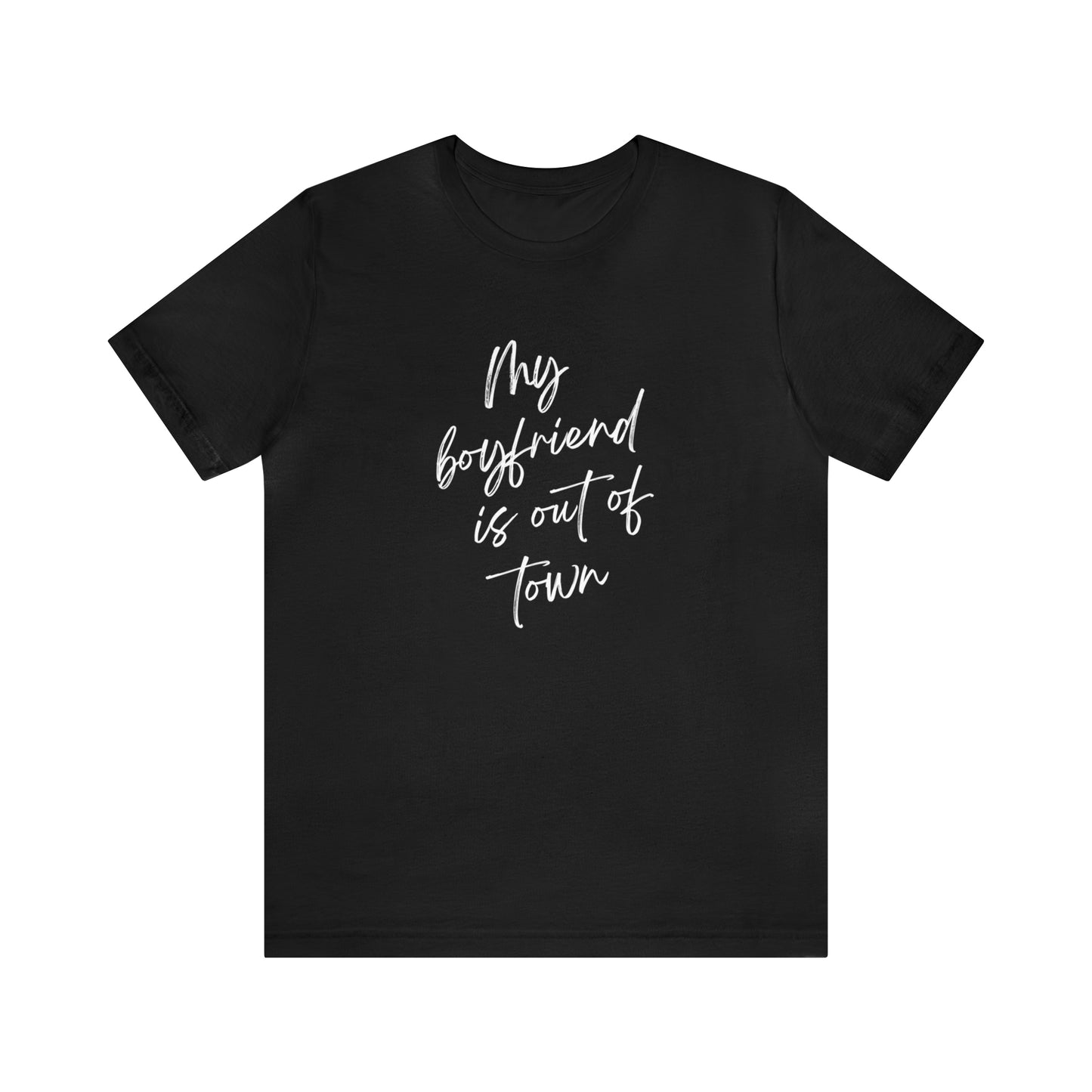 My Boyfriend is Out of Town Jersey Short Sleeve Women's T-shirt